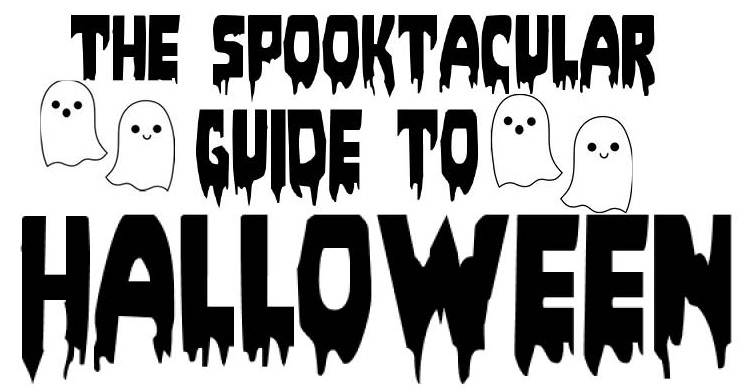 The Spooktacular Guide or Halloween